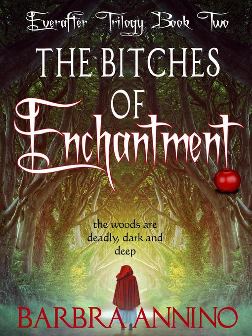 Title details for The Bitches of Enchantment--A Dark Princess Fairy Tale by Barbra Annino - Available